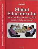 Educatia Terapeutica A Pacientului Cu Diabet. Ghidul Educatorului - Maria Mota