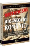 Mistificari ale istoriei Romaniei. De la Mihail Roller la Neagu Djuvara si Lucian Boia - Manole Neagoe