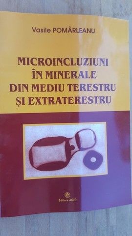 Microincluziuni in minerale din mediu terestru si extraterestru- Vasile Pomarleanu