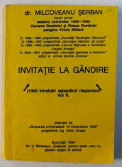 INVITATIE LA GANDIRE ( 1000 INTREBARI ASTEPTAND RASPUNSUL ) , VOL. II de SERBAN MILCOVEANU , 1994 foto