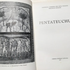 PENTATEUHUL/ PENTATEUCHUS- PRIMELE CINCI CARTI DIN BIBLIA VULGATA. VATICAN 1977