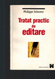 Philippe Schuwer - Tratat practic de editare