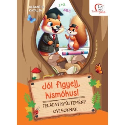 J&amp;oacute;l figyelj, kism&amp;oacute;kus! - Feladatgyűjtem&amp;eacute;ny ovisoknak foto