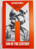 Antonio Scurati - Mussolini: Son of the Century