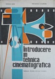 INTRODUCERE IN TEHNICA CINEMATOGRAFICA. MANUAL PENTRU SCOLILE TEHNICE-POPESCU IULIU PETCULESCU ALEXANDRU-222235