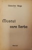 MUSTUL CARE FIERBE de OCTAVIAN GOGA, 1927