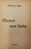 MUSTUL CARE FIERBE de OCTAVIAN GOGA, 1927