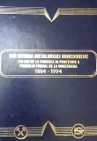 DIN ISTORIA METALURGIEI HUNEDORENE 110 ani de la punerea în funcţiune....