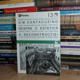 G.M. CANTACUZINO - DESPRE O ESTETICA A RECONSTRUCTIEI , 2001 #