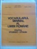 VOCABULARUL MINIMAL AL LIMBII ROMANE PENTRU STUDENTI STRAINI-V. NEAGU, M. ILIESCU, C. NEDELCU, G. SCURTU-232208