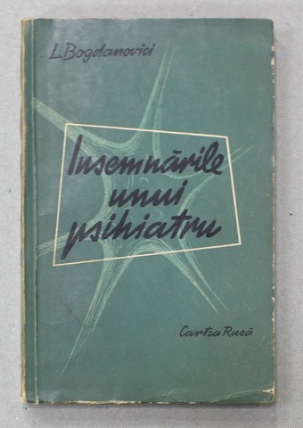 INSEMNARILE UNUI PSIHIATRU de L. BOGDANOVICI , 1958