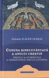 Parintele Placide Deseille - Cununa binecuvantata a anului crestin. Predici la