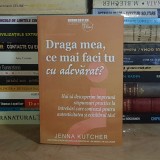 JENNA KUTCHER - DRAGA MEA, CE MAI FACI TU CU ADEVARAT ? , 2024 *