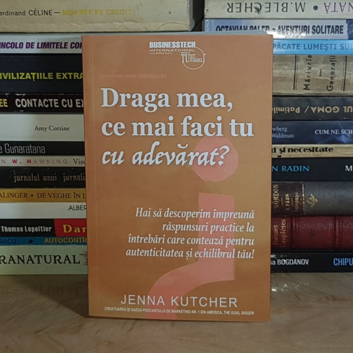 JENNA KUTCHER - DRAGA MEA, CE MAI FACI TU CU ADEVARAT ? , 2024 *