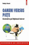 Oameni versus piețe. Economia pe &icirc;nțelesul tuturor