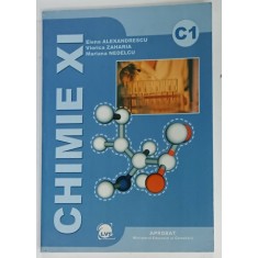 CHIMIE , MANUAL PENTRU CLASA A XI -A , C1 de ELENA ALEXANDRESCU ...MARIANA NEDELCU , 2004