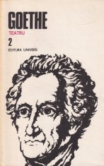 Goethe - Opere, volumul 2: Teatru 1