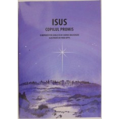 Isus, copilul promis. O repovestire biblica &ndash; Carine Mackenzie