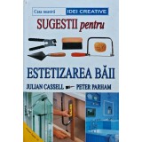Sugestii pentru estetizarea baii - 2002 - Julian Cassell (AM42)