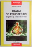 TRATAT DE PSIHOTERAPII COGNITIVE SI COMPORTAMENTALE de DANIEL DAVID , 2006