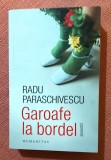 Garoafe la bordel. Editura Humanitas, 2023 - Radu Paraschivescu