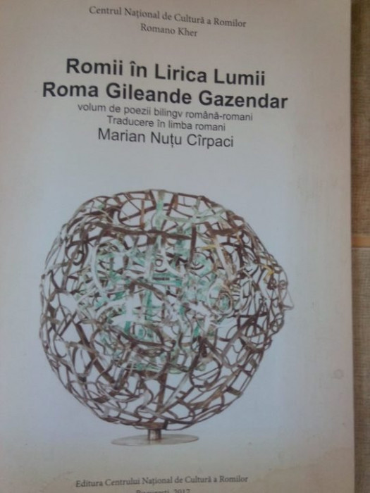 Marian Nutu Cirpaci - Romii in Lirica Lumii. Roma Gileande Gazendar (2017)