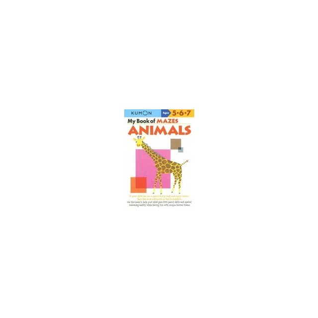 My Book of Mazes: Animals: Ages 5-6-7
