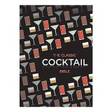 The Classic Cocktail Bible