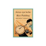 Arroz Con Leche / Rice Pudding: Un Poema Para Cocinar / A Cooking Poem