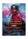 Regina Aerului și a &Icirc;ntunericulu (Vol. 3) - Hardcover - Cassandra Clare - Leda, 2019