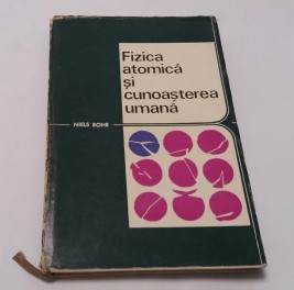 Fizica atomica si cunoasterea umana / Niels Bohr foto