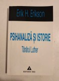 Erik H. Erikson - Psihanaliza si istorie. Tanarul Luther