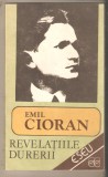 Emil Cioran-Revelatiile durerii