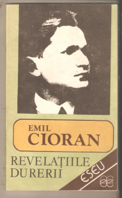 Emil Cioran-Revelatiile durerii foto