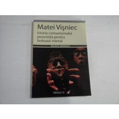 Istoria comunismului povestita pentru bolnavii mintal (teatru) - Matei VISNIEC