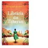 Libraria din Teheran - Marjan Kamali