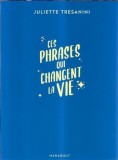 Ces phrases qui changent la vie - Juliette Tresanini