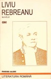 Nuvele Liviu Rebreanu - Editura 100+1 Gramar, 1999, 326 pagini, colectia Pagini Alese
