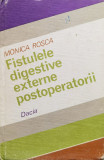 Fistule Digestive Externe Postoperatorii - Monica Rosca ,557795, Dacia