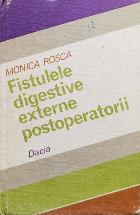 Fistule Digestive Externe Postoperatorii - Monica Rosca ,557795