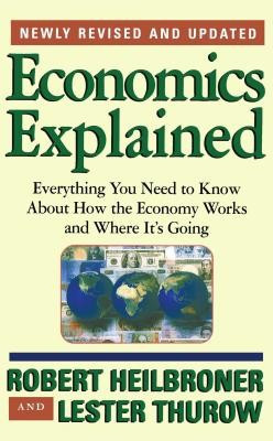 Economics Explained: Everything You Need to Know about How the Economy Works and Where It&amp;#039;s Going foto