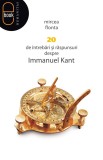 20 de intrebari si raspunsuri despre Immanuel Kant (epub) - LibHumanitas