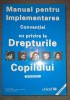 Manual pentru Implementarea Conventiei cu privire la Drepturile Copilului