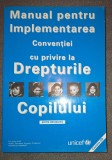 Manual pentru Implementarea Conventiei cu privire la Drepturile Copilului