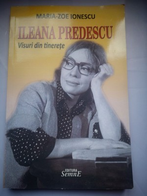 Ileana Predescu Visuri din tinerete - Maria-Zoe Ionescu foto