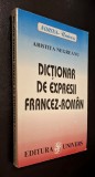 Dictionar de expresii francez-rom&acirc;n - Aristita Negreanu, Editura Univers
