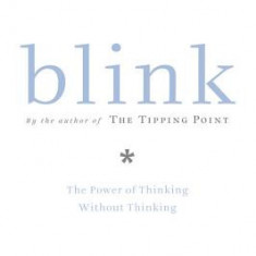 Blink: The Power of Thinking Without Thinking