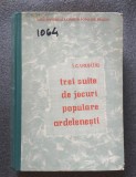 Ioan Corneliu Vasiliu - Trei suite de jocuri populare ardelenești (1966)