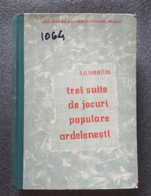 Ioan Corneliu Vasiliu - Trei suite de jocuri populare ardelenești (1966) foto