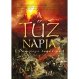 A tűz napja - Pompeji reg&eacute;nye - Ben Kane